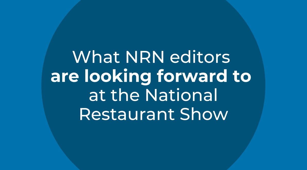 What NRN editors are looking forward to at the National Restaurant Show