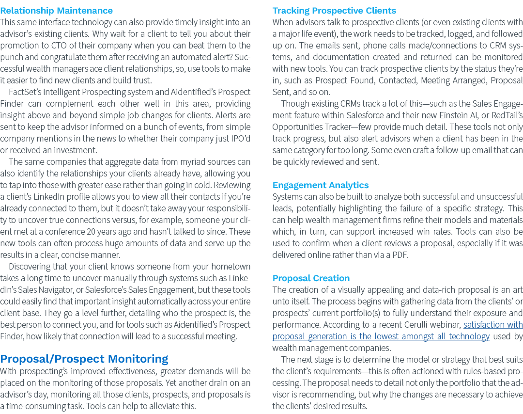 Relationship Maintenance This same interface technology can also provide timely insight into an advisor’s existing cl...